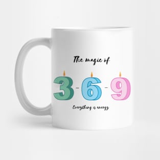 The magic of 3, 6 and 9. Mug